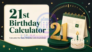 Read more about the article 21st Birthday Calculator – Date, Weekday and Days Remaining
